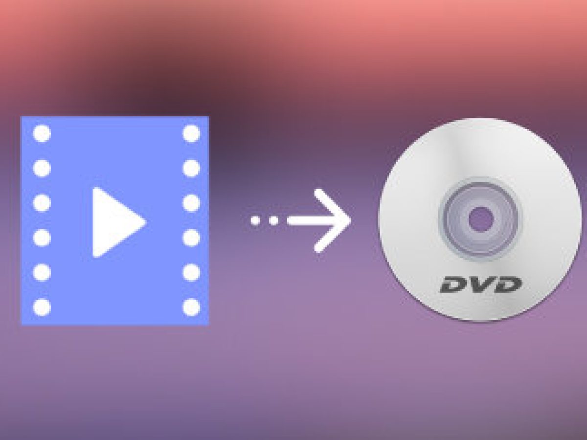 How to Transfer Video to DVD for Long Lasting Enjoyment