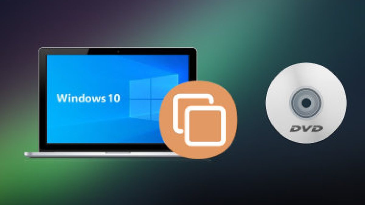 How to Copy a DVD with Original Content on Windows 10
